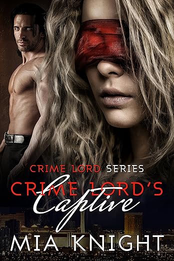 Crime Lord's Captive (Crime Lord Series Book 1)