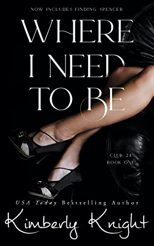 Where I Need to Be (Club 24 Book 1)