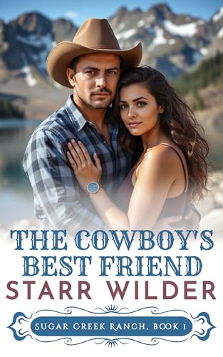 The Cowboy's Best Friend (Sugar Creek Ranch Book 1)