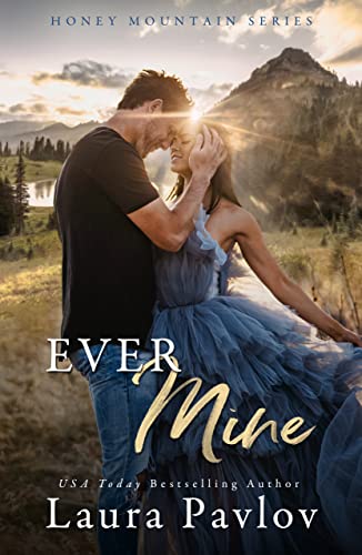Ever Mine (Honey Mountain Series Book 2)