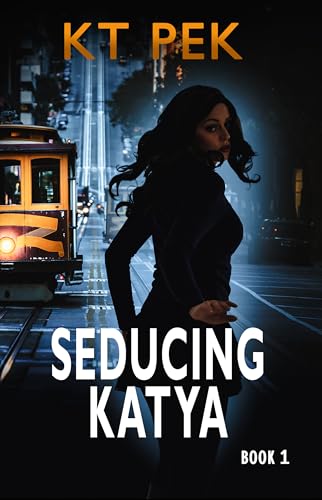 Seducing Katya (Into the Crossfire Book 1)