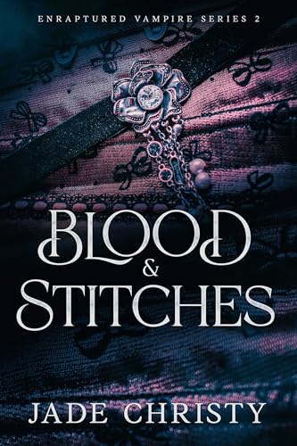 Blood and Stitches (Enraptured Vampires Series Book 2)