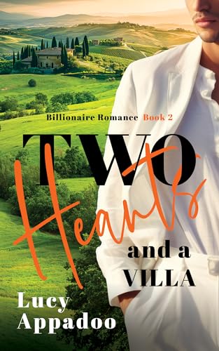 Two Hearts And A Villa (Billionaire Romance Series Book 2)