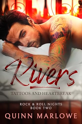 Rivers: Tattoos and Heartbreak (Rock & Roll Nights Book 1)