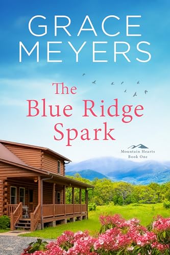 The Blue Ridge Spark (Mountain Hearts Book 1)