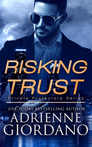 Risking Trust (Private Protectors Series, Book 1)
