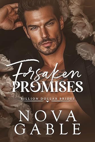 Forsaken Promises (Billion Dollar Brides Book 1)
