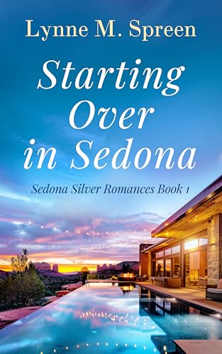 Starting Over in Sedona (Sedona Silver Romance Book 1)