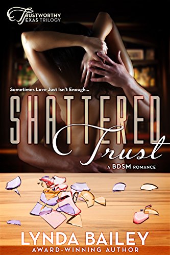 Shattered Trust (Trustworthy Texas Trilogy Book 1)