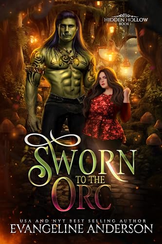 Sworn to the Orc (Hidden Hollow Book 1)