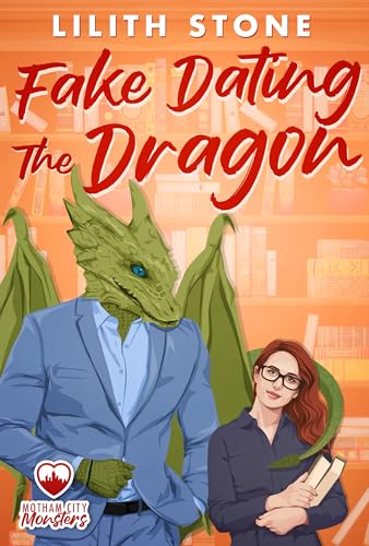 Fake Dating The Dragon (Motham City Monsters Book 4)