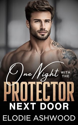 One Night with the Protector Next Door (Protectors Next Door Book 1)