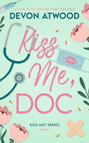 Kiss Me, Doc (Kiss-Met Book 1)