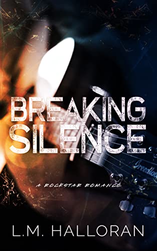 Breaking Silence (Breaking Love Book 2)