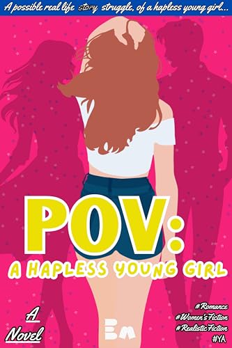 POV: A Hapless Young Girl