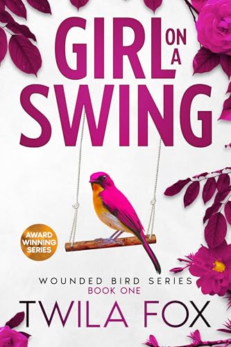 Girl on a Swing (The Wounded Bird Series Book 1)