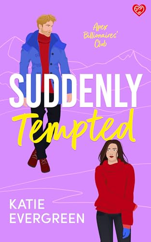 Suddenly Tempted (APEX Billionaires’ Club Book 1)