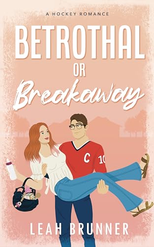 Betrothal or Breakaway (D.C. Eagles Hockey Book 3)