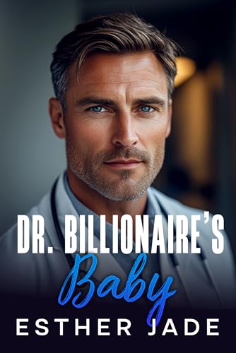 Dr. Billionaire’s Baby