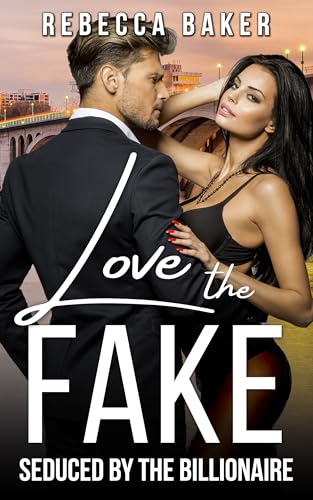 Love the Fake (Unexpected Lovestories Book 1)