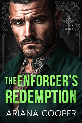 The Enforcer's Redemption (Sins of the O'Rourke Empire Book 2)