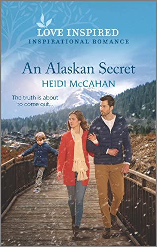 An Alaskan Secret (Home to Hearts Bay Book 1)