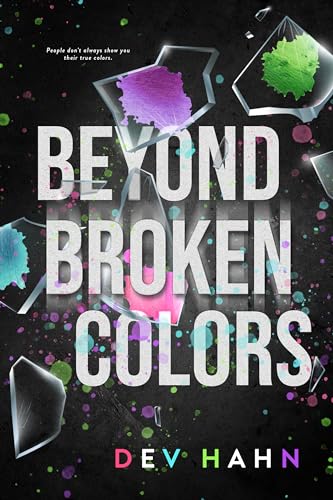 Beyond Broken Colors