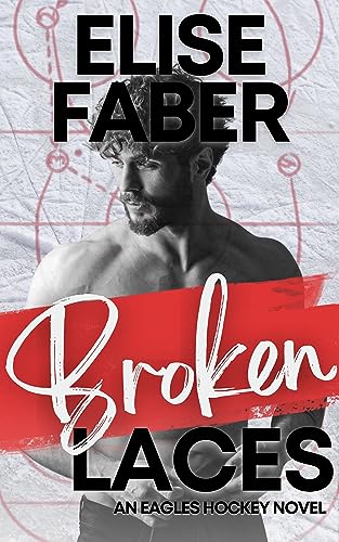 Broken Laces (Eagles Hockey Book 1)