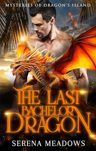 The Last Bachelor Dragon (Mysteries of Dragon's Island Book 8)