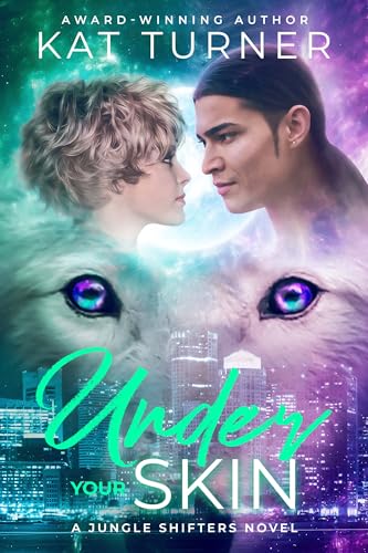 Under Your Skin (Jungle Shifters Book 1)