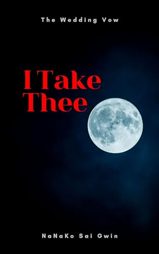I Take Thee (The Wedding Vow Book 1)