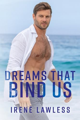 Dreams That Bind Us (Romancing The Keys Book 3)