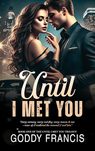 Until I Met You (Until I Met You Trilogy Book 1)