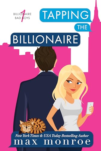 Tapping the Billionaire (Billionaire Bad Boys Book 1)