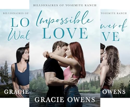 Impossible Love (Billionaires of Yosemite Ranch Book 1)
