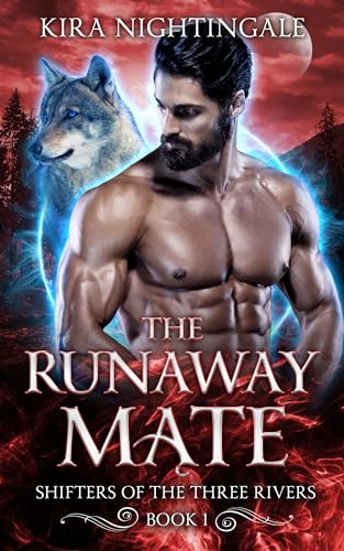The Runaway Mate (Shifters of the Three Rivers Book 1)