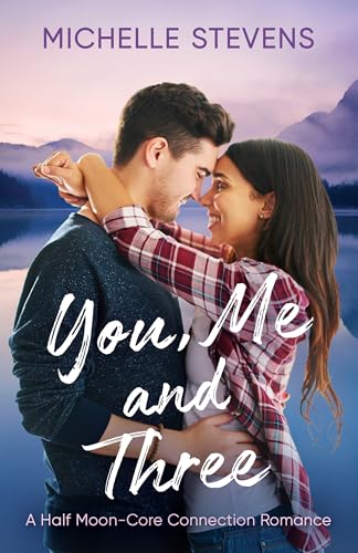 You, Me and Three (Half Moon Yoga Romance Series Book 3)