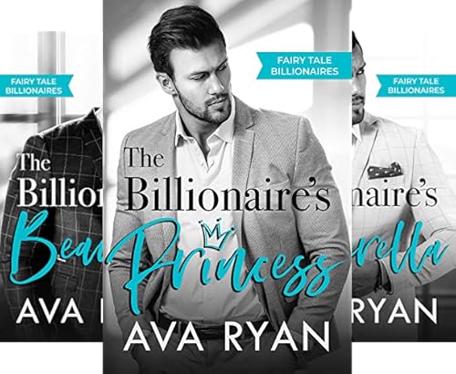 The Billionaire's Princess (Fairy Tale Billionaires Book 1)
