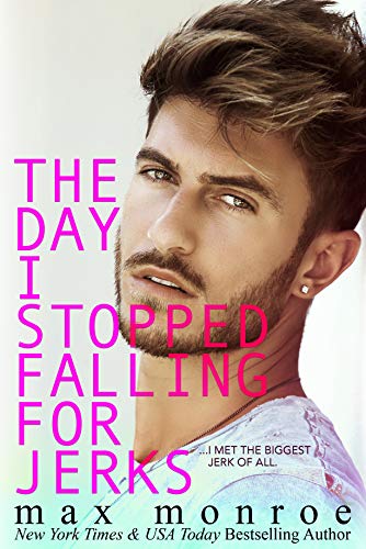 The Day I Stopped Falling for Jerks (Jerk Duet Book 1)