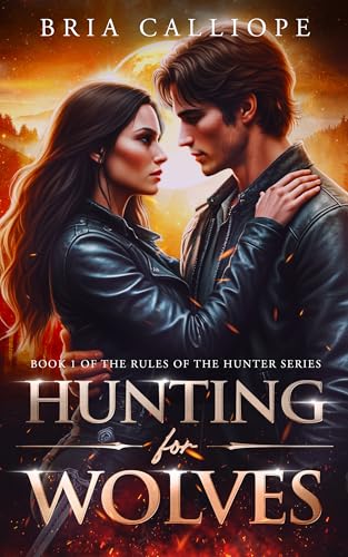 Hunting for Wolves (Rules of the Hunter Book 1)