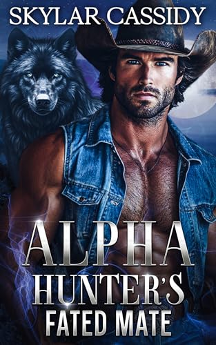 Alpha Hunter's Fated Mate (Shadow Peak Guardians: The Alpha's Pack Book 2)