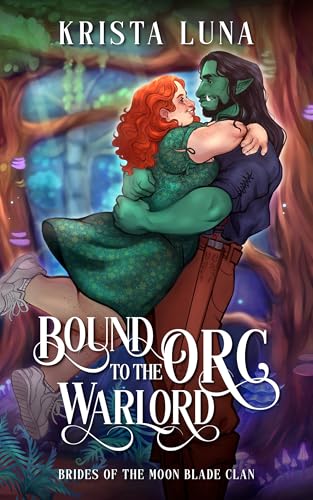 Bound to the Orc Warlord (Brides of the Moon Blade Clan Book 1)