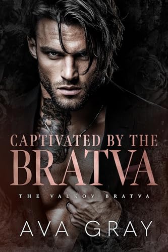 Captivated by the Bratva (The Valkov Bratva Book 4)