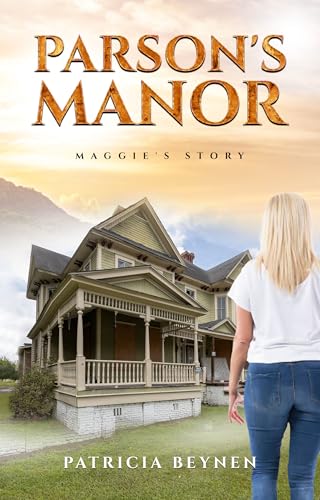 Parson's Manor: Maggie's Story (The Wives and Daughters of the Late Tommy Parsons Book 1)