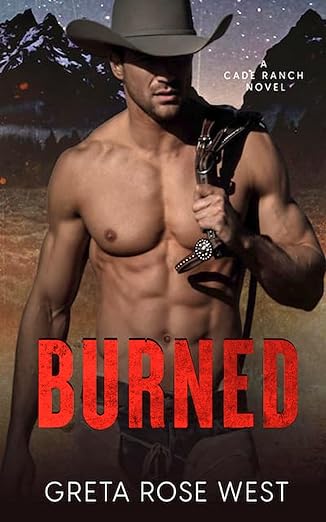Burned (The Cade Ranch Series Book 1)
