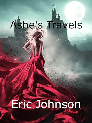 Ashe's Travels (Tales of Baromir Book 6)