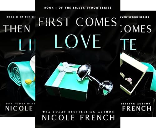 First Comes Love (Silver Spoon Book 1)