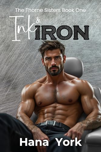 Ink & Iron (The Thorne Sisters Book 1)