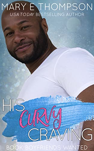 His Curvy Craving (Book Boyfriends Wanted, Book 9)