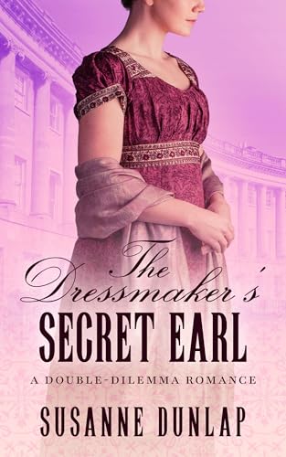 The Dressmaker's Secret Earl (Double-Dilemma Romance Book 1)